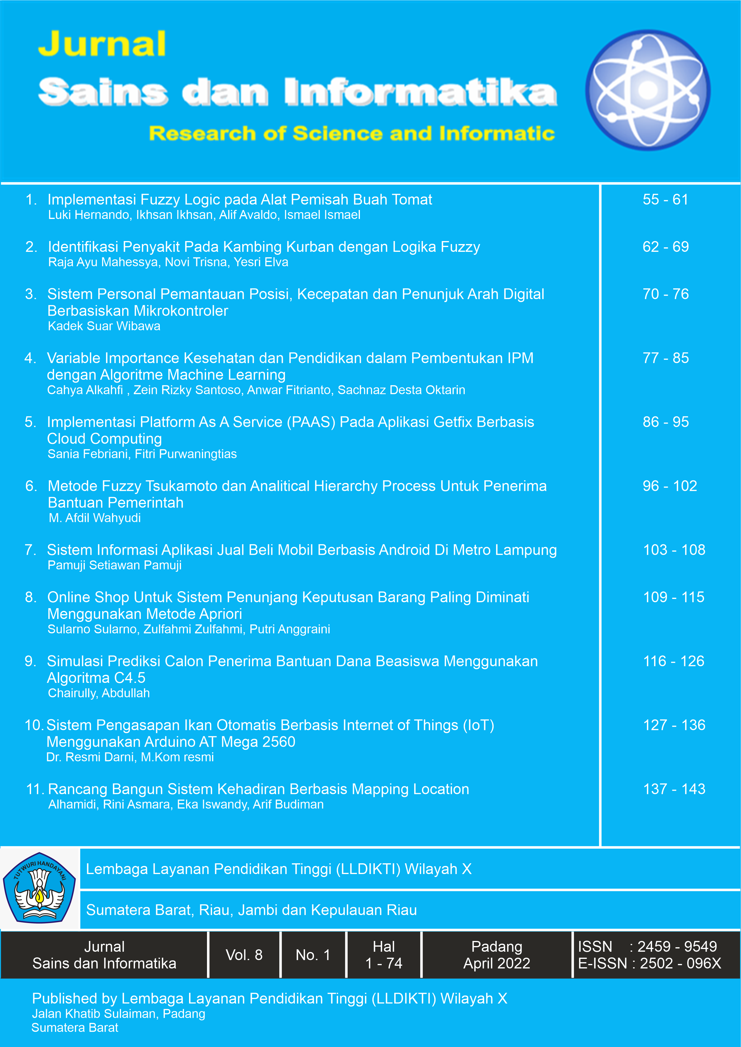 					View Vol. 8 No. 2 (2022): Jurnal Sains dan Informatika : Research of Science and Informatic
				